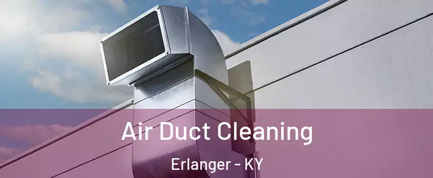  Air Duct Cleaning Erlanger - KY