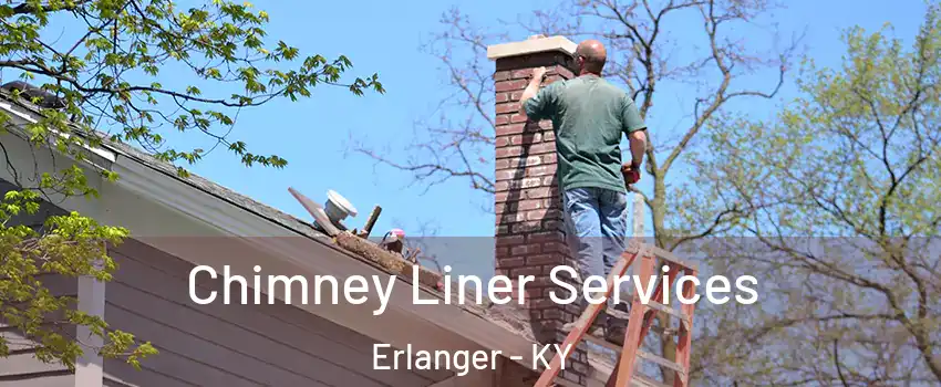  Chimney Liner Services Erlanger - KY