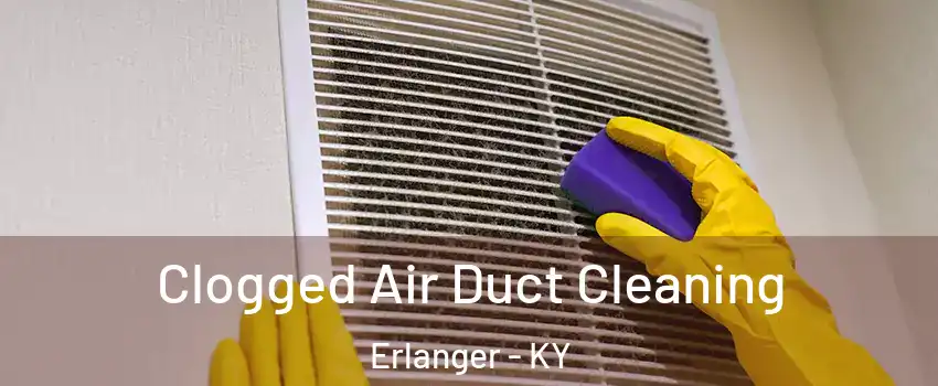  Clogged Air Duct Cleaning Erlanger - KY
