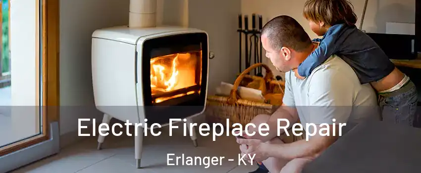  Electric Fireplace Repair Erlanger - KY