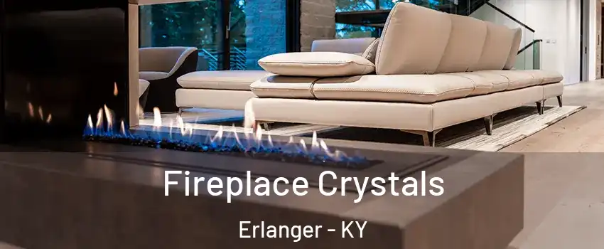  Fireplace Crystals Erlanger - KY