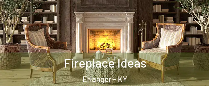  Fireplace Ideas Erlanger - KY