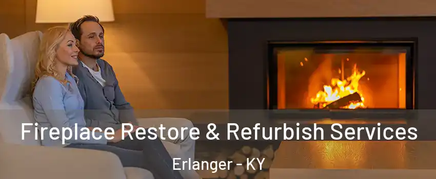  Fireplace Restore & Refurbish Services Erlanger - KY