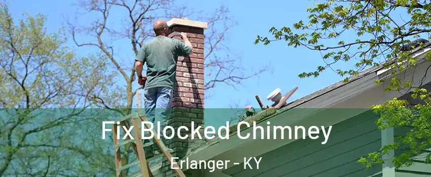  Fix Blocked Chimney Erlanger - KY