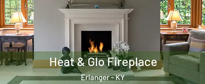  Heat & Glo Fireplace Erlanger - KY