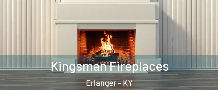  Kingsman Fireplaces Erlanger - KY