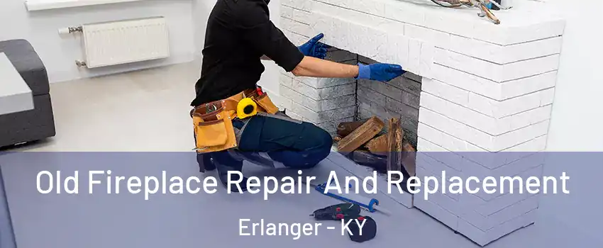  Old Fireplace Repair And Replacement Erlanger - KY