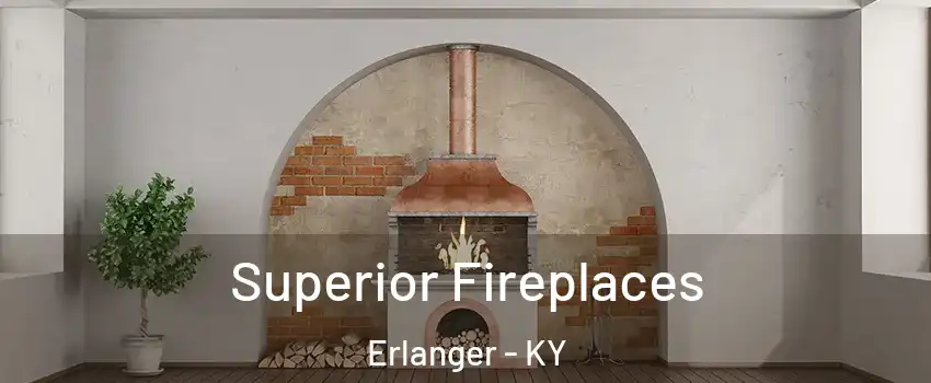  Superior Fireplaces Erlanger - KY