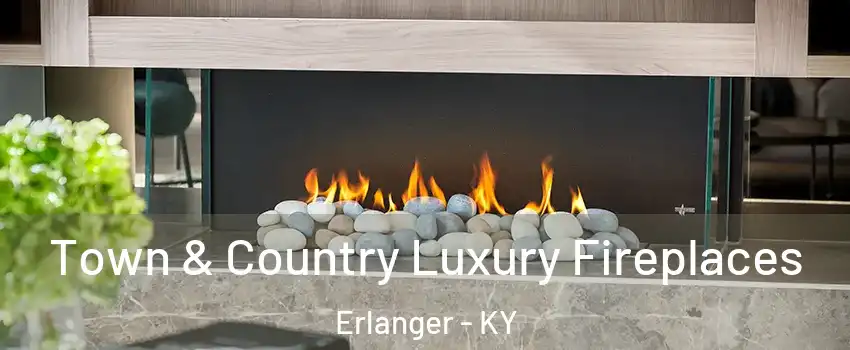  Town & Country Luxury Fireplaces Erlanger - KY