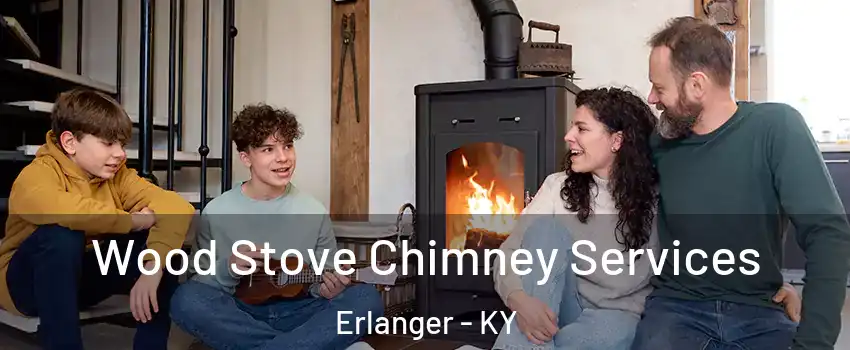  Wood Stove Chimney Services Erlanger - KY