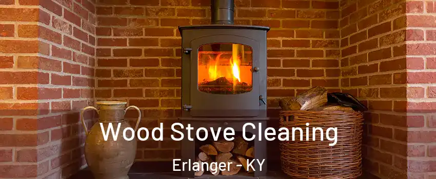 Wood Stove Cleaning Erlanger - KY